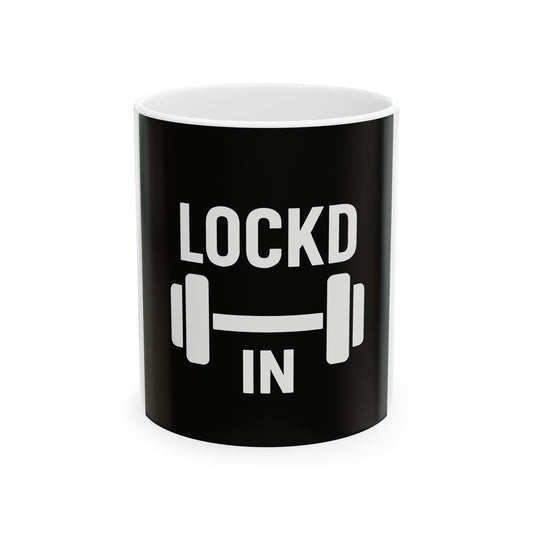 Mug: "LOCKD IN" Barbell Gym Coffee Mug – Motivational Fitness Ceramic Cup (11oz, 15oz)