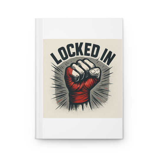 "Locked In" Motivational Hardcover Journal, Fitness Journal, Inspirational Notebook, Unique Gift, Goal Tracker