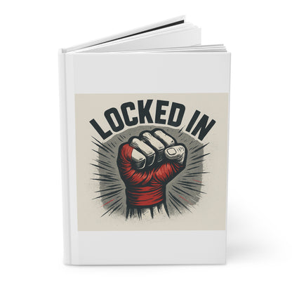 "Locked In" Motivational Hardcover Journal, Fitness Journal, Inspirational Notebook, Unique Gift, Goal Tracker
